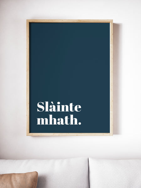 Slainte Mhath Scottish Slang Colour Unframed Print