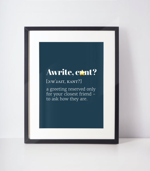 Awrite,  C*nt Choose Your Colour UNFRAMED PRINT Scots Room Decor Minimal Bright Scodef Fun Scotland Slang Scottish