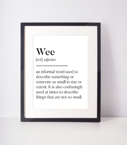 Wee Scots UNFRAMED PRINT Room Decor Home Minimalist Monochrome Typography Fun Scandi Scotland Slang Definition Scottish